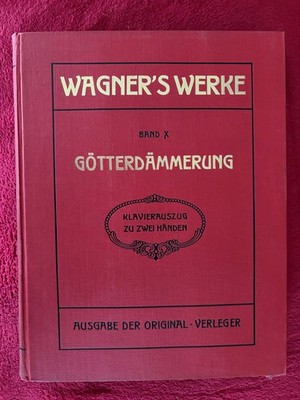 Wagners Weke, Götterdämmerung, Klavierauszug zwei Hände, mit beigefügtem Text