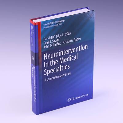 Neurointervention in the Medical Specialties: A by Randall C. Edgell, et al.