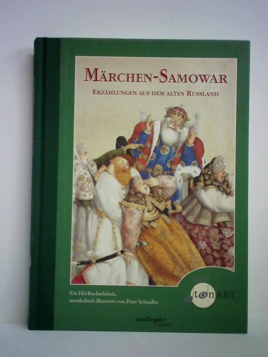 Märchen-Samowar. Erzählungen aus dem alten Russland