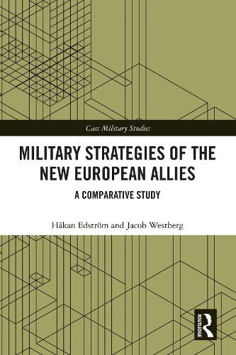 Military Strategies of the New European Allies: A Comparative Study (Cass