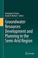 Chaitanya B. Pande (U. A.) | Groundwater Resources Development And Planning...