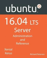 Ubuntu 1604 LTS Server: Administration and Reference - Paperback - GOOD