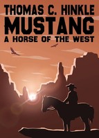 Mustang A Horse Of The West Thomas C. Hinkle Taschenbuch Kartoniert / Broschiert