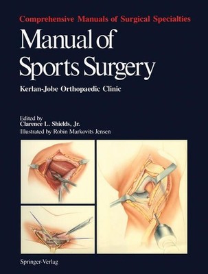 Manual of Sports Surgery: Kerlan-Jobe Orthopaedic Clinic: Kerlan-Jobe Orthopedic