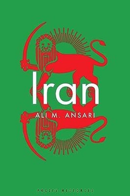 Iran (Polity Histories) - Paperback, by Ansari Ali M. - Very Good