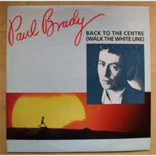 PAUL BRADY BACK TO THE CENTRE 12" P/S UK