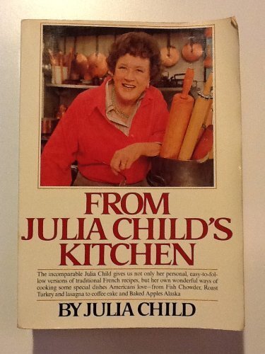 From Julia Child's Kitchen by Child From Julia Child's Kitchen by Child