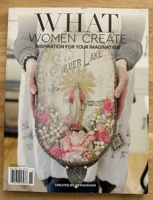 What Women Create Spring 2021 Issue 10 INSPIRATION For YOUR IMAGINATION