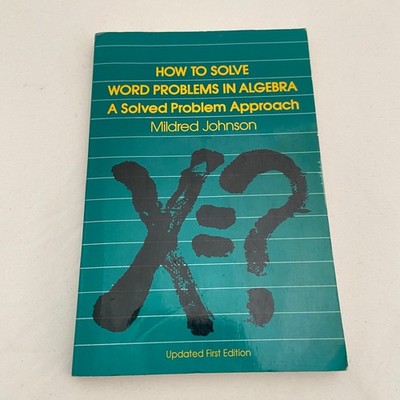 How to Solve Word Problems in Algebra Mildred Johnson 1992 First Edition Math