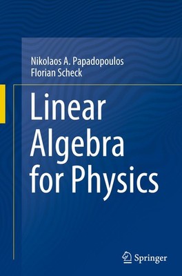 Linear Algebra for Physics Nikolaos A. Papadopoulos