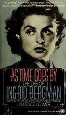 As Time Goes By : The Life of Ingrid Bergman by Leamer, Laurence, Acceptable Boo