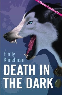 DEATH IN THE DARK: A SYDNEY RYE NOVELLA, #2 By Emily Kimelman **Excellent**