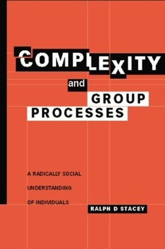 Complexity and Group Processes by Ralph D. Stacey - 9781138011977