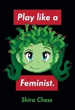 Play like a Feminist. (Playful Thinking), Chess, Shira