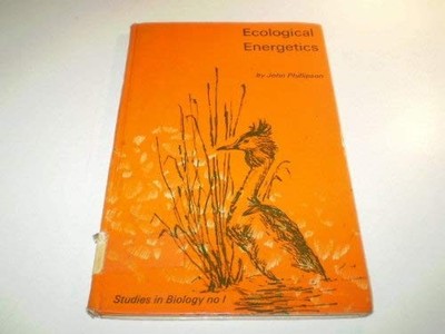 Ecological Energetics (Studies in Biology) - Phillipson, John
