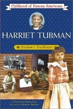 (s4) Harriet Tubman: Freedom's Trailblazer (Childhood of Famous Americans)