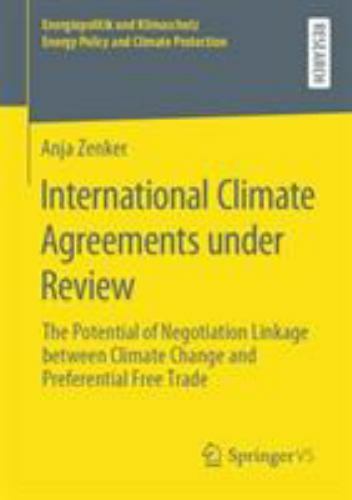 International Climate Agreements under Review : The Potential of Negotiation ...