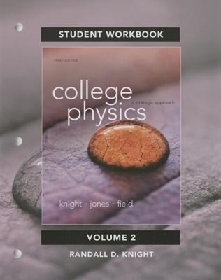 Student Workbook for College Physics : A Strategic Approach Volum