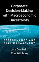 Lars Oxelheim (U. A.) | Corporate Decision-Making With Macroeconomic Uncertainty