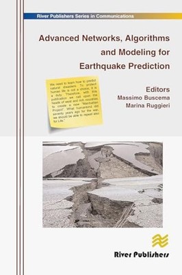 Advanced Networks, Algorithms and Modeling for Earthquake Prediction by Massimo