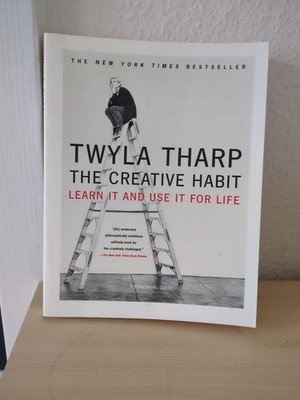 The Creative Habit: Learn It and Use It for Life by Tharp, Twyla 0743235274