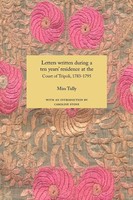 Miss Tully | Letters Written During A Ten Year's Residence At The Court Of...