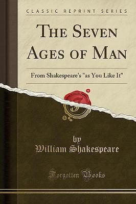 The Seven Ages of Man: From Shakespeare''s ''as You