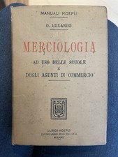Antico Libro Manuale Hoepli Luxardo Merceologia 1899 Ottocentesco Raro
