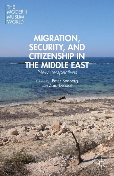 P. Seeberg (U. A.) | Migration, Security, And Citizenship In The Middle East-image