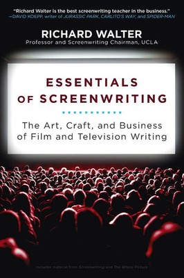 Essentials of Screenwriting Richard Walter Taschenbuch Englisch 2010