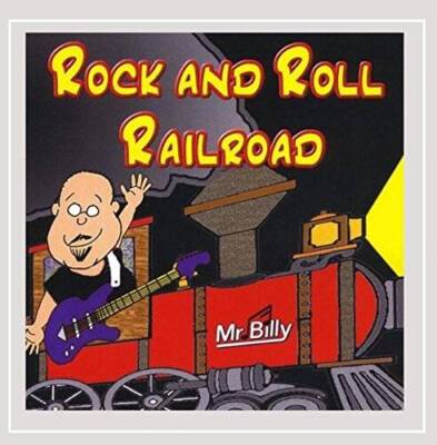 Rock and Roll Railroad - Audio CD By Mr Billy - VERY GOOD