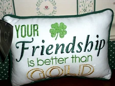  C&F ENTERPRISES -ACCENT IRISH PILLOW-BETTER THAN GOLD-9" X 7"-NEW