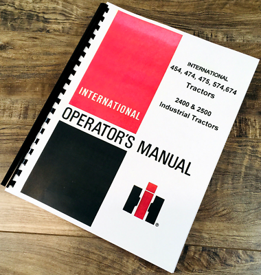 #ad International Ih 454 474 475 574 674 2400 2500 Tractor Owners Operators Manual $14.97