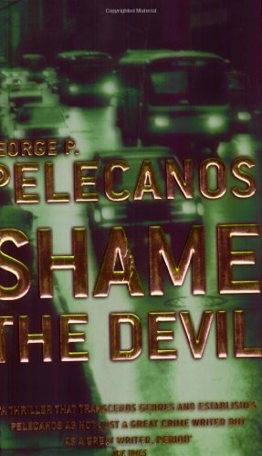 Shame The Devil,George Pelecanos