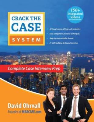 Crack the Case System: Complete Case Interview Prep - Paperback - GOOD