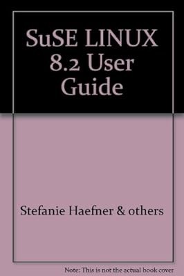 SuSE LINUX 8.2 User Guide, Stefanie Haefner & others, Used; Very Good Book