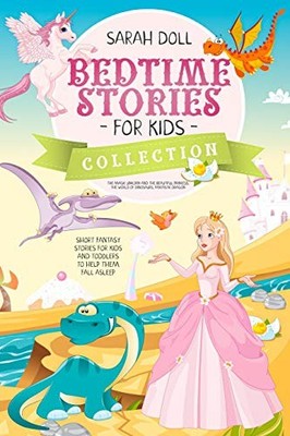 BEDTIME STORIES FOR KIDS COLLECTION The m... by Doll, Sarah Paperback / softback