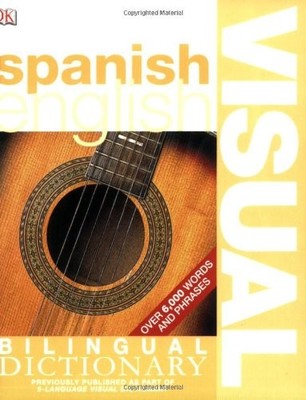 Spanish English: Bilingual Visual Dictionary by DK Publishing