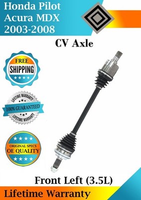 New OE Front Left CV Axle For 2003-2008 Honda Pilot/Acura MDX Lifetime Warranty