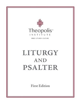 James B Jordan Theopolis Liturgy and Psalter (Paperback)