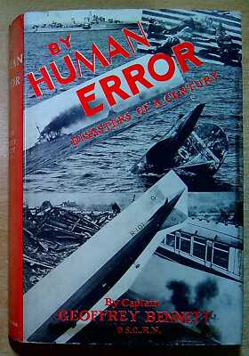 Bennett, Geoffrey  BY HUMAN ERROR: DISASTERS OF A CENTURY 1961 Hardback Book