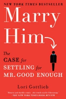 Lori Gottlieb Marry Him