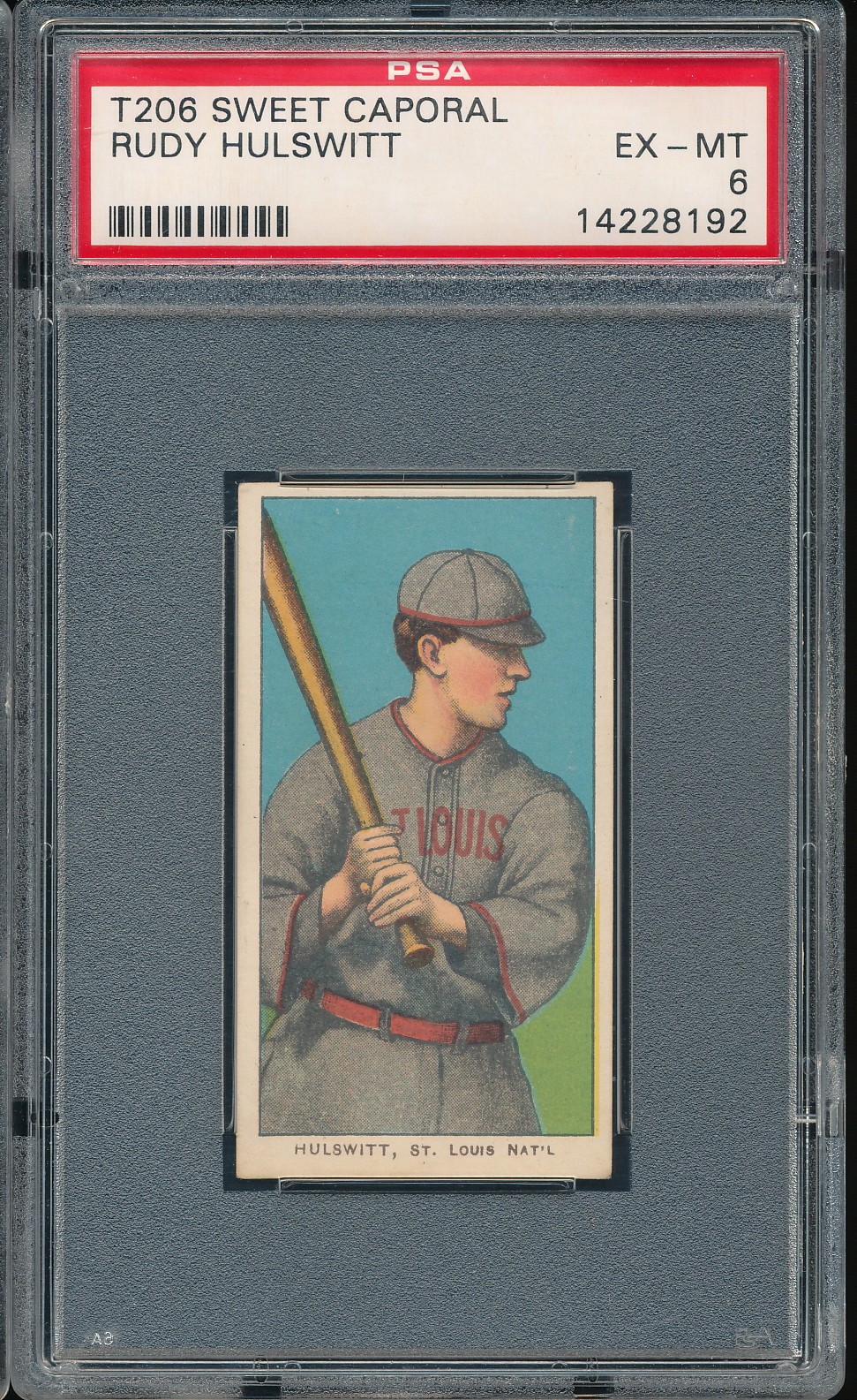 T206 Sweet Caporal 350/30 Rudy Hulswitt PSA 6 - St Louis Cardinals