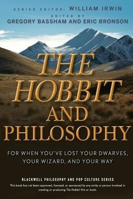 The Hobbit and Philosophy: For When You've Lost You by Irwin, William 0470405147