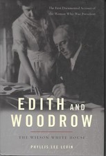 Edith And Woodrow The Wilson White House