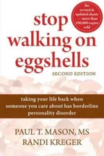 Stop Walking on Eggshells: Taking Your Life Back When Someone You Ca - VERY GOOD