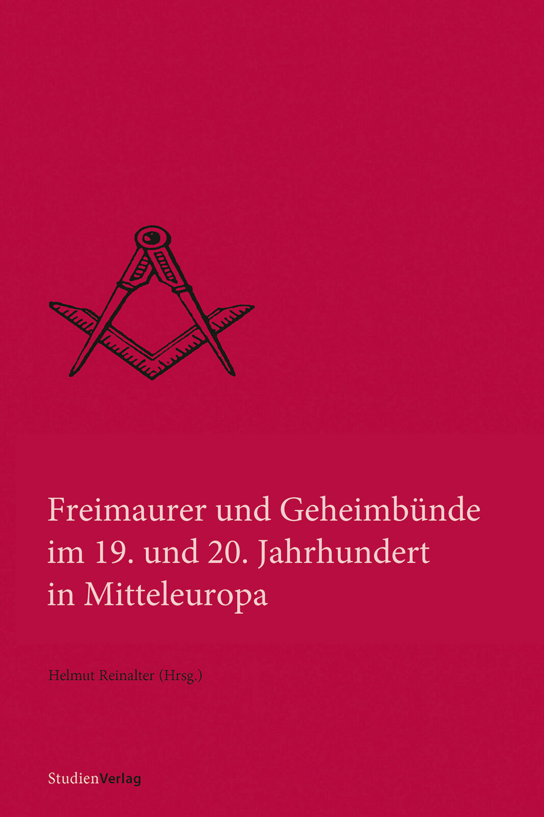 Thumbnail - Helmut Reinalter / Freimaurer Und Geheimbünde 19. Und 20. Jahrhundert