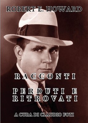 Neues Buch - Robert E. Howard. Verlorene und wiedergefundene Geschichten - Youcanprint