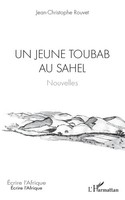 Un Jeune Toubab Au Sahel Nouvelles Jean-Christophe Rouvet Taschenbuch 168 S.