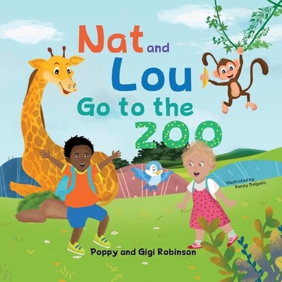 Nat and Lou Go to the Zoo: a Little Lou Book by Poppy & Gigi Robinson Paperback 